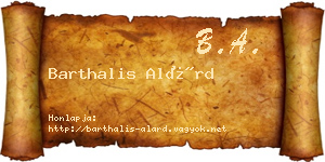 Barthalis Alárd névjegykártya